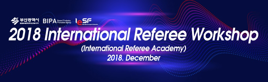 IESF 2018 International Referee Workshop